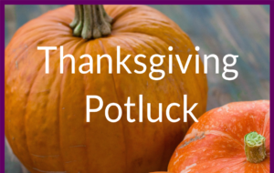 Thanksgiving Potluck